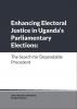 Enhancing Electoral Justice in Uganda's Parliamentary Elections: The search for Dependable Precedent